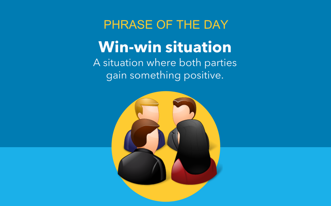 Phrase of the day: Win-win situation