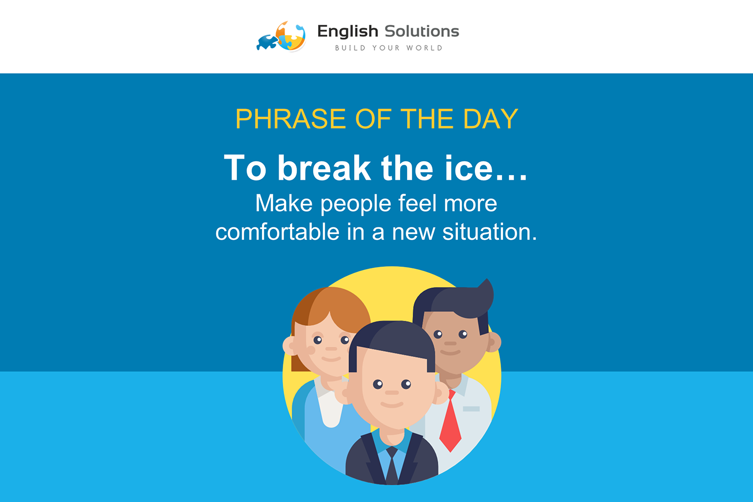 English with Karim - Break the ice =D If you break the ice at a party or  meeting, or in a new situation, you say or do something to make people feel